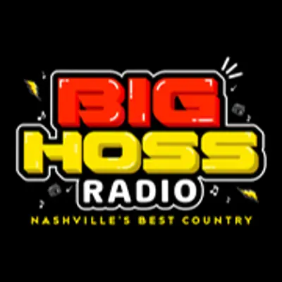 Big Hoss Radio - Nashville’s Best Country