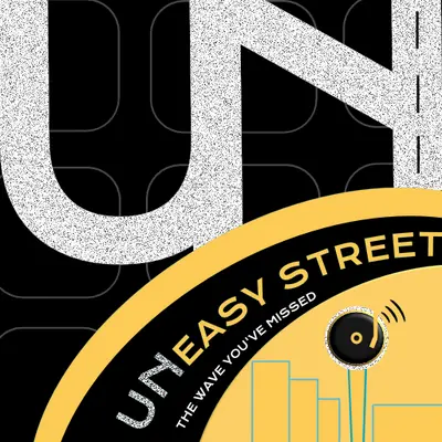 UNeasy Street - The Wave You've Missed