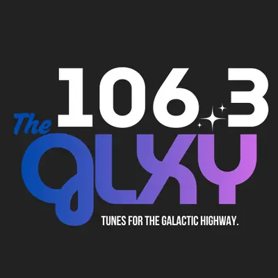 106.3 GLXY - The Galaxy - Tunes For The Galactic Highway