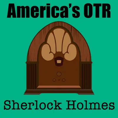 America's OTR - 24/7 Sherlock Holmes