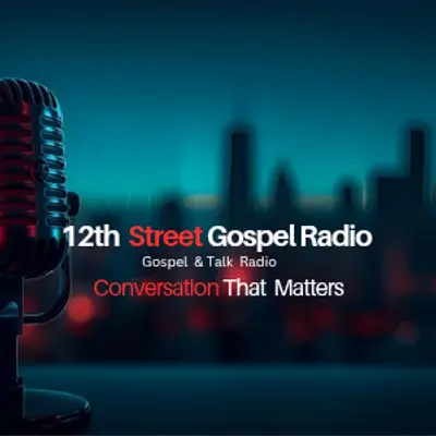 12th Street Gospel Radio 