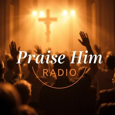Praise Him Radio