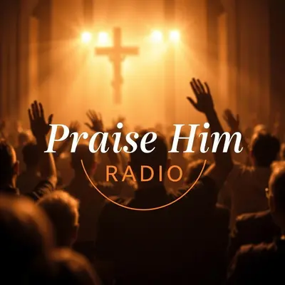 Praise Him Radio