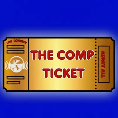 The Comp Ticket