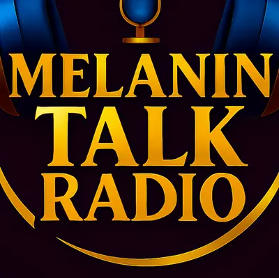 Melanin Talk Radio