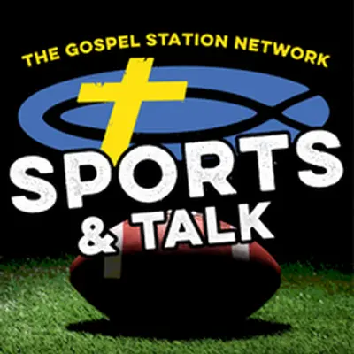 The gospel station network sports and talk