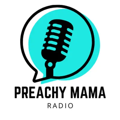 Preachy Mama Radio