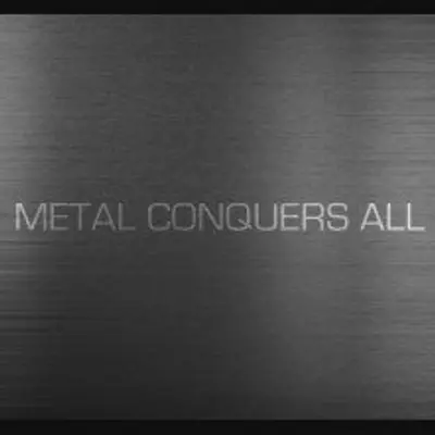 Metal Conquers All