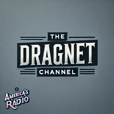 America's OTR - Dragnet