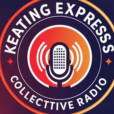 Keating Express Collective Radio- Your Rockin' Variety Train