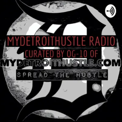 MyDetroitHustle Radio