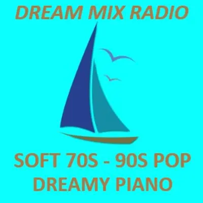 DREAM MIX RADIO - SOFT TOP 40 POP AND CHILL 
