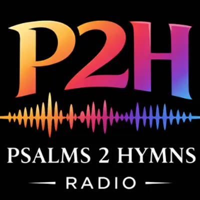 PSALMS 2 HYMNS RADIO  (GOSPEL MUSIC STATION)