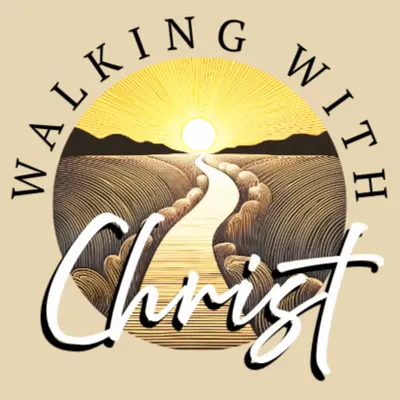 Walking With Christ