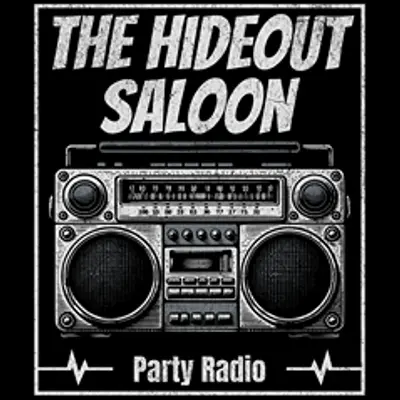 The Hideout Saloon Party Radio