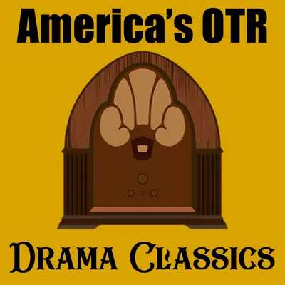 America's OTR - Drama Classics