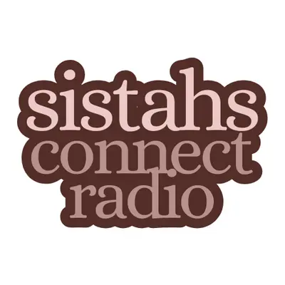 Sistahs Connect® Radio