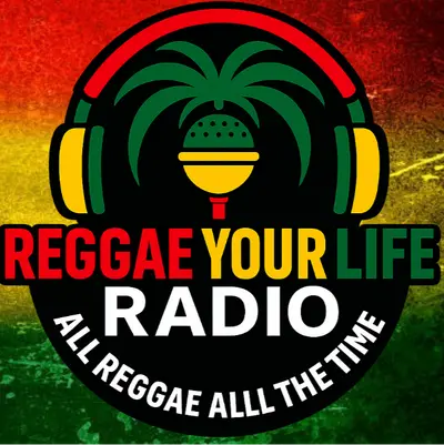 Reggae Your Life Radio