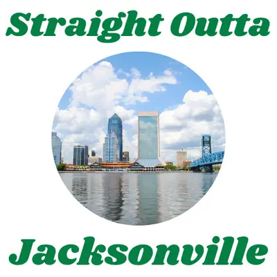 Straight Outta Jacksonville