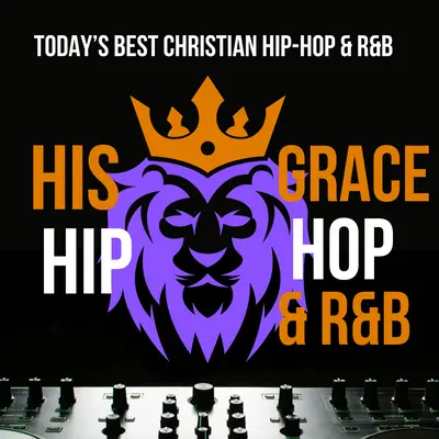 His Grace Hip-hop & R&B