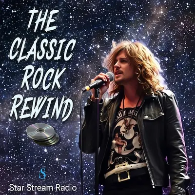 Star Stream Radio - The Classic Rock Rewind