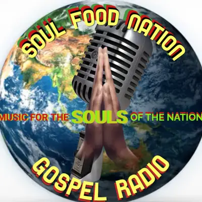 Soul Food Nation Gospel Radio | A Ken Bell Jr. Station