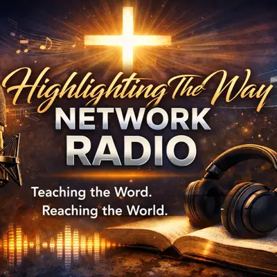 Highlighting The Way Network Radio