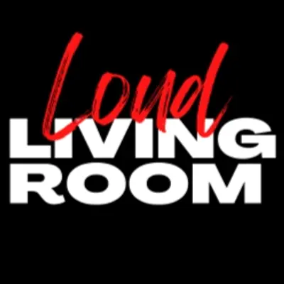 Loud Living Room