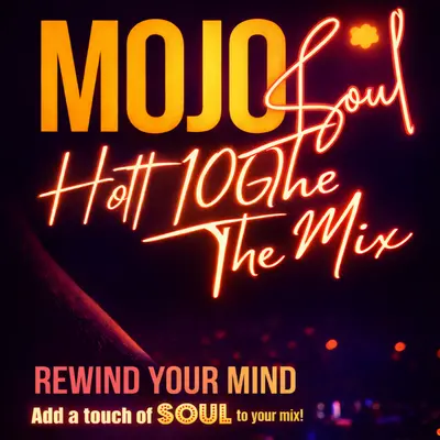 MOJO SOUL- HOTT 100 THE MIX
