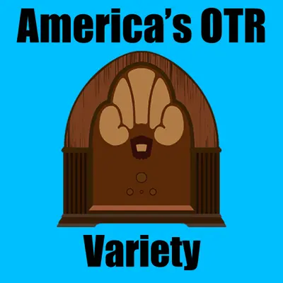 America's OTR - Old Time Radio Variety