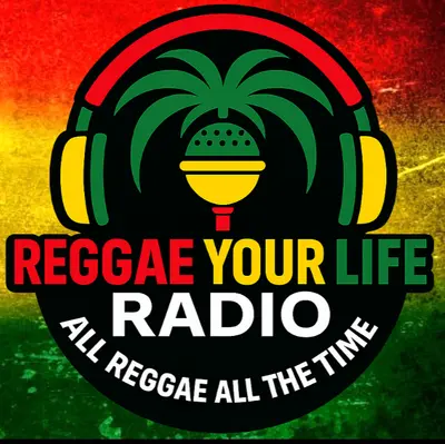 Reggae Your Life Radio