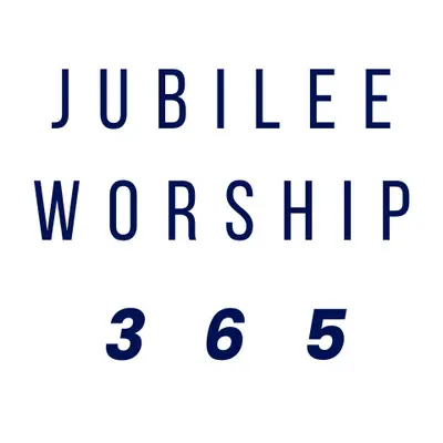 Jubilee Worship 365