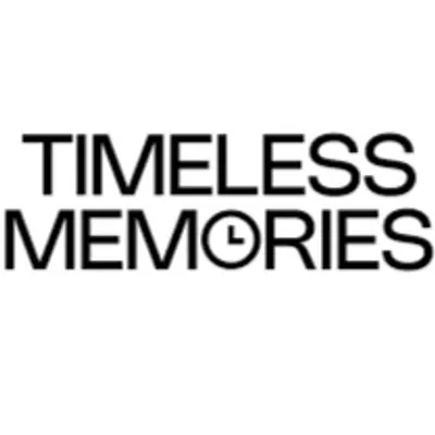 "TIMELESS MEMORIES"
