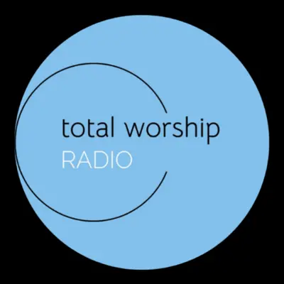 Total Worship Radio 