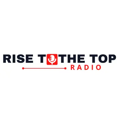 Rise To The Top Radio