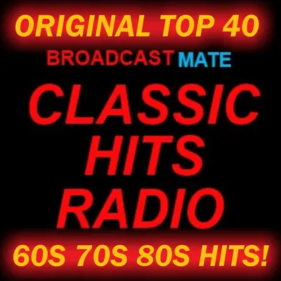 BROADCASTMATE CLASSIC HITS RADIO- 60S 70S 80S