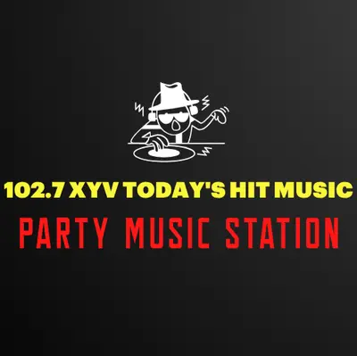  102.7 XYV TODAY'S HIT MUSIC PARTY MUSIC STATION