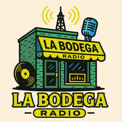 La Bodega Radio: Tu Cultura. Tu Sonido. Tu Bodega!