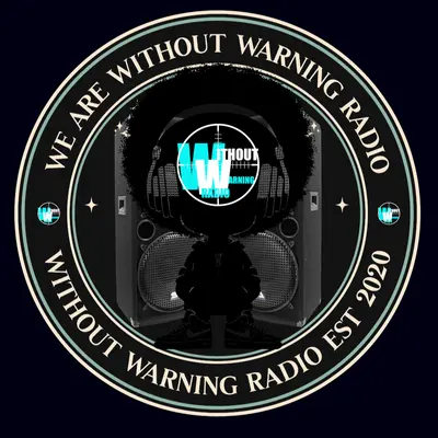 WITHOUT WARNING RADIO
