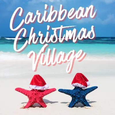 Caribbean Christmas Village