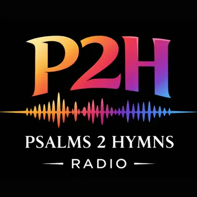 PSALMS 2 HYMNS RADIO (CCM STATION)