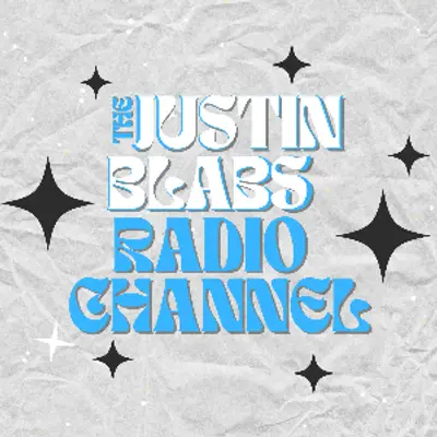 The Justin Blabs Radio Channel