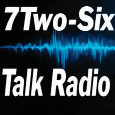 7Two-Six Talk Radio