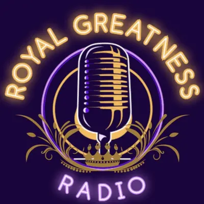 Royal Greatness Radio 