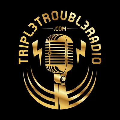 Tripl3 Troubl3 Radio