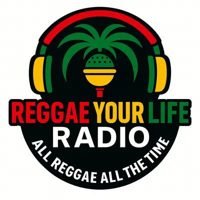 Reggae Your Life Radio