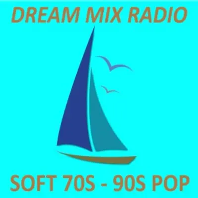 DREAM MIX RADIO - SOFT TOP 40 HITS