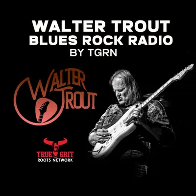 WALTER TROUT BLUES ROCK RADIO by TGRN